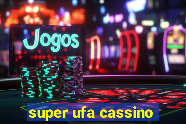 super ufa cassino